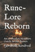Rune-Lore Reborn: An Orthodox Heathen Guide to the Runes by Fjordfolk Kindred