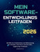 Mein Software Entwicklungs Leitfaden 2026: Die Hilfe des Orchestrators zur Beherrschung von Intention, Autonomie und dem 100x-Engineering-Paradigma by Adams McCoy