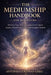 The Mediumship Handbook for Beginners: Develop Your Psychic Connection to Spirit Guides, Passed Loved Ones, and Energetic by Antonio Lukeman Greg