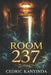 Room 237: A Supernatural Horror Novel by Cedric Kanyinda