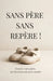 Sans père sans repère !: Grandir sans père, se reconstruire sans repère by Christian Sabiti, Johana Guillaume