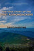 The True Story of the First Adirondackers: Breaking the Wilderness Myth with Indigenous Peoples, Oral Traditions, Archaeological Evidence, and 12,000 by David Martins