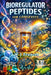 Bioregulator Peptides for Longevity: Reprogramming Biological Aging Through Tissue-Specific Peptide Science by W. J. Francis
