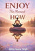 Enjoy, The Moment, HOW: To Live Fully in Present by Aditya Kumar Singh