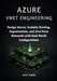 Azure VNET Engineering: Design Secure, Scalable Routing, Segmentation, and Zero-Trust Networks with Real-World Configurations by Avis Gabe