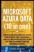 MICROSOFT AZURA DATA (10 in one): Master Azure Data Services All-In-One: Comprehensive Guide to Databases, Analytics, Integration, Big Data, Ai, and R by Ethan Decodes