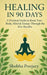 Healing in 90 Days: A Practical Guide to Reset your body, mind & energy through the five sheaths by Shobha Poojary