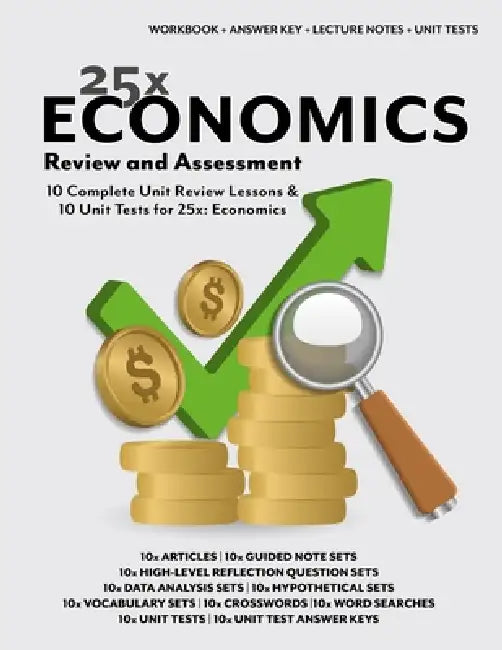 25x: Economics Review & Assessment: Unit Reviews and Tests for 25x: Economics by John Hunt, Lee Eyerman