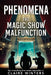 The Magic Show Malfunction by Claire Winters