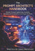 The Prompt Architect's Handbook: Master Prompt Engineering: Systems, Templates & Frameworks for AI Output That Works by James Brouillet