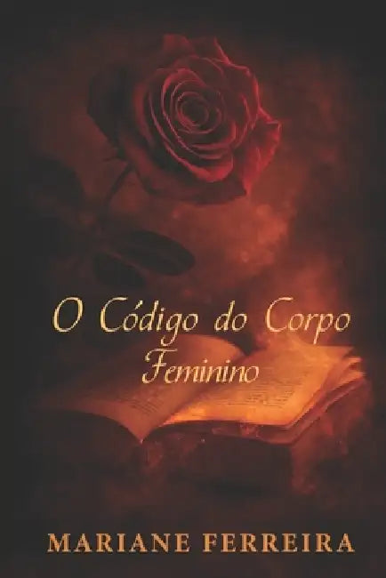 O Código do Corpo Feminino by Mariane Ferreira
