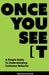 Once You See It: A Simple Guide to Understanding Customer Behavior by Caroline Schonarth