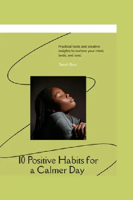 10 Positive Habits For A Calmer Day