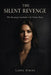The Silent Revenge: How Becoming Untouchable Is the Ultimate Power by Larne Atkins