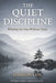 The Quiet Discipline: Winning the Day Without Noise by Damion Cox