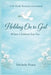 A 52 Week Womens Devotional Holding On to God: When your Children Let Go by Michele Peace