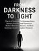 From Darkness to Light: Practical Strategies To Overcome Stress, Sadness, Anxiety, And Depression, Reclaim Emotional Balance, And Build Resilience In by M. K. Arman