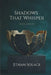 Shadows That Whisper - Special Edition by Ethan Solace