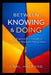 Between Knowing & Doing: You Already Know This: Intelligence Isn't Enough - Why Smart People Still Fail the Basics by Winford International, Carl Halford (Chkz)