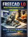Freecad 1.0 Benutzerhandbuch Für Anfänger: Schritt-für-Schritt 3D-Modellierung und -Druck für Anfänger by Kim K. Ida