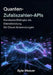 Quanten-Zufallszahlen-APIs Hardware-Entropie als Dienstleistung für Cloud-Anwendungen by Byte Weaver
