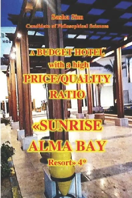 A budget hotel with a high price/quality ratio. Sunrise Alma Bay Resort 4* by Sasha Sim