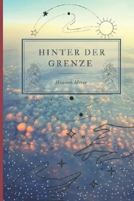Hinter der Grenze by Hannah Meyer