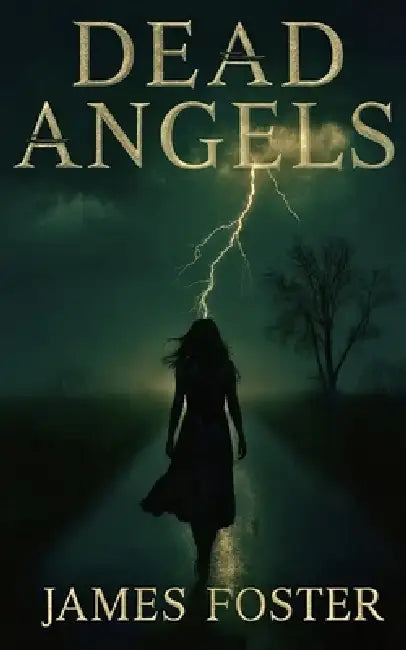 Dead Angels by James Foster