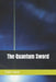 The Quantum Sword by Colin Isard