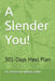 A Slender You!: 301-Days Meal Plan by Denise Woods