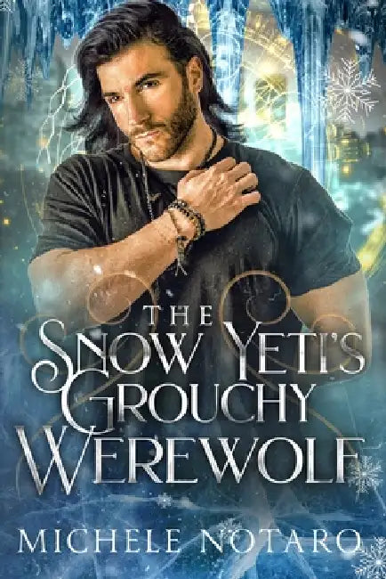 The Snow Yeti's Grouchy Werewolf by Michele Notaro