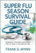 Super Flu Season Survival Guide: Symptoms, Prevention, and a Clear Plan for When to Get Medical Help by Frank D. Wynn