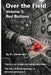 Over the Field: Volume 3. Red Buttons by Steven Kim