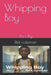 Whipping Boy: As I Try by Rikk Coleman