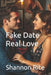 Fake Date Real Love by Shannon Rite