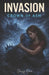 Invasion: Crown of Ash by Chrissy Renaee