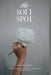 The Soft Spot: A Practical Guide to Male Allyship, Gender Equality, and Building a More Respectful World by Elfez Razan