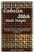 Gobelin Stitch Made Simple: Learn the Basics step by step guide to Creating Stunning Needlework and Textile Art by Charles S. Carrillo