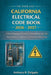 The Made Easy California Electrical Code Book 2026 - 2027: A Plain-Language Guide to California Electrical Code Requirements, Concepts, and Practical by Anthony R Delgado
