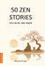 50 Zen Stories by Mandar Joglekar, Hiroshi Tanaka