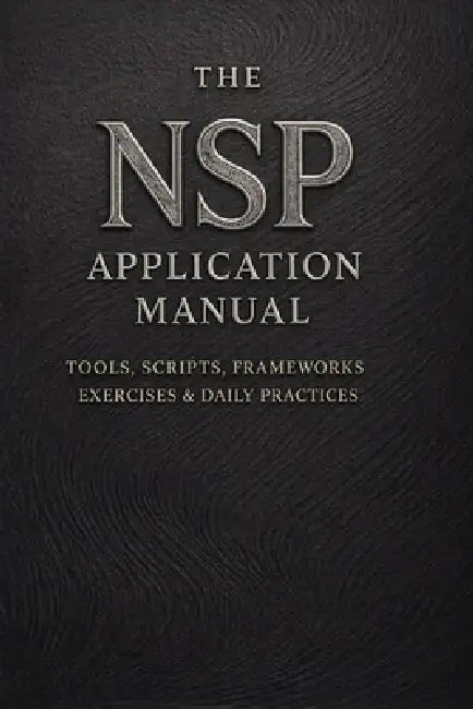 The NSP(TM) Application Manual: Tools, Scripts, Frameworks, Exercises & Daily Practices by Nicholas Matthews