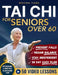 Tai Chi Made Easy For Seniors Over 60: Gentle 10 Minute Chair & Standing Exercises For Fall Prevention, Balance & Independence - Beginner Friendly, La by Weihan Yang
