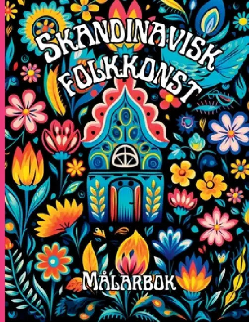Skandinavisk folkkonst Målarbok med svart bakgrund: Nordiska folkmönster för lugn och kreativ fokusmålning För avslappning och medveten uppmärksamhet by Amgrimat Editions
