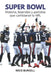 Super Bowl: Historia, leyendas y partidos que cambiaron la NFL by Nico Bursell