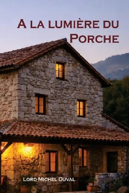 A la lumière du porche by Michel Duval
