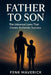 Father to Son: The Universal Laws That Create Authentic Success by Felix N, 366 Maverick