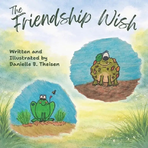 The Friendship Wish by Danielle Theisen