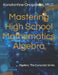 Mastering High School Mathematics: Algebra: The Complete Series by Konstantine Onapolous
