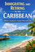 Immigrating and Retiring to the Caribbean: Which Country to Choose? Pros and Cons by Éditions Dédicaces