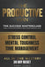 The Productive Man: Stress Control, Time Management and Mental Discipline for Men Who Want More From Life by Tony James